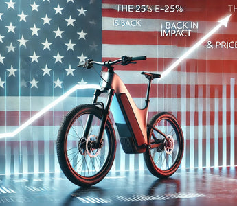 The 25% Tariff on E-Bikes Is Back in 2024: What It Means for Riders and Businesses